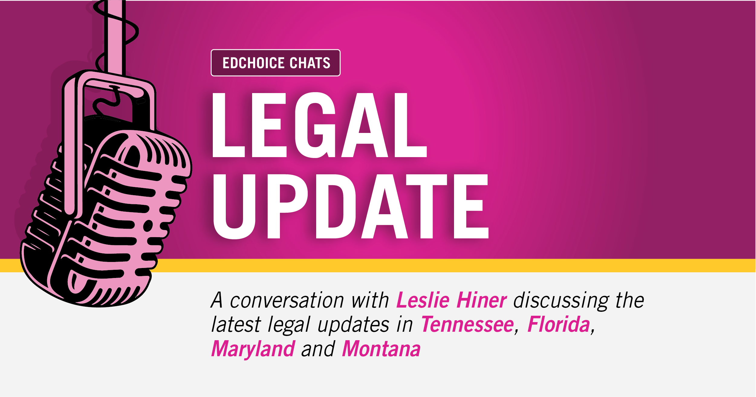 Ep. 123: Legal Updates with Leslie - TN, FL, MD and MT - EdChoice